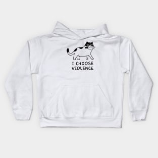 CAT I CHOOSE VIOLENCE Kids Hoodie